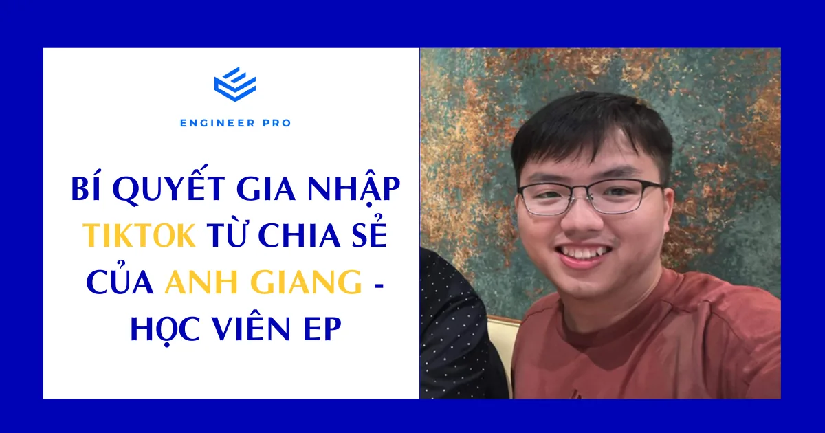 BÍ QUYẾT GIA NHẬP TIKTOK TỪ CHIA SẺ CỦA ANH GIANG
