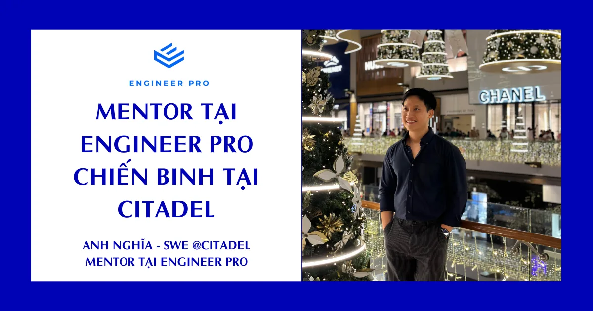MENTOR TẠI ENGINEER PRO, CHIẾN BINH TẠI CITADEL