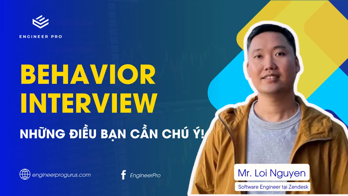 Hiểu Sâu Về Behavior Interview: Chìa Khóa Thành Công Trong Tuyển Dụng